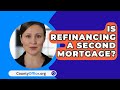 Is Refinancing A Second Mortgage? - CountyOffice.org