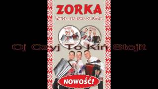 Zorka-Oj Czyj To Kiń Stojit (Ой, чий то кінь стоїть)