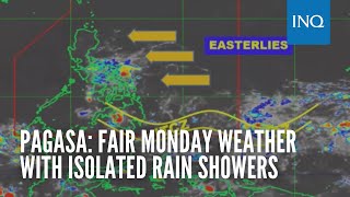 Pagasa: Fair Monday weather; rain showers in parts of Bicol, Eastern Visayas