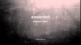 What does assorted mean