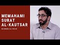 Memahami Surat Al Kautsar -  Nouman Ali Khan Subtitle Bahasa Indonesia