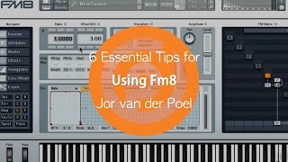 6 Essential Tips for Using FM8