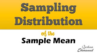 Sampling Distribution - Central Limit Theorem - Normal Distribution