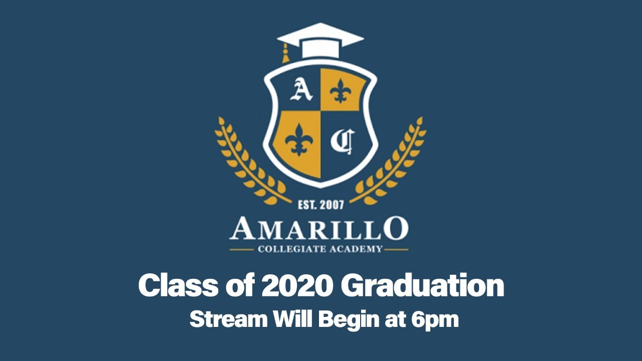 Amarillo Collegiate Academy Class Of 2020 Graduation - YouTube