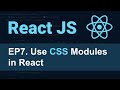 React JS Tutorial - 7 - CSS Modules in React for Beginners | Add a CSS  Module File in React
