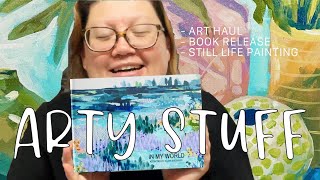 ARTY STUFF VLOG - Art Book Release, Art Haul and still life painting in acrylic