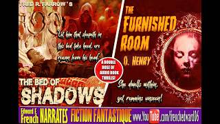 The Bed of Shadows and The Furnished Room read by Edward E. French