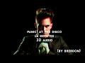 Panic! At The Disco - LA Devotee 3D AUDIO