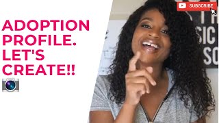 Creating a GOOD Adoption Profile!