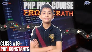 PHP CONSTANTS | PHP Full Course From Scratch | PHP Tutorial #18