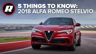 5 Things To Know: 2018 Alfa Romeo Stelvio Quadrifoglio Q4