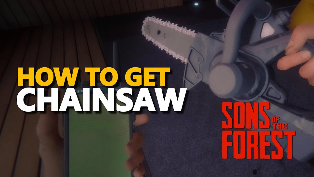 How To Get Chainsaw Sons Of The Forest - YouTube