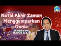 Natal Akhir Zaman Dan Kegemparan Dunia