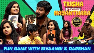 Sivaangi or Sunita - Darshan's Fun Game with Sivaangi | Trisha ilana Nayanthara | TTWS |Media Masons