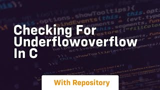 checking for underflowoverflow in c