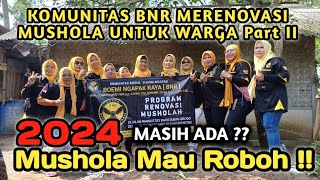 #bnr  BEDAH RUMAH IBADAH 🔥 Renovasi Mushola part II @BNRstudio77