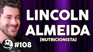 Lincoln Almeida: Melhor Dieta, Impulsividade Alimentar e Obesidade | Lutz Podcast #108