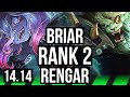 BRIAR vs RENGAR (JGL) | Rank 2, Rank 1 Briar, 900+ games, 11/3/7, Godlike | EUNE Challenger | 14.14