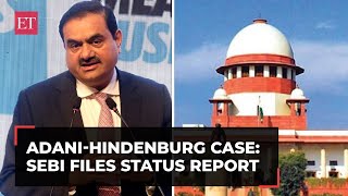 Adani-Hindenburg saga: SEBI files status report in SC, says completed probe in 22 transactions