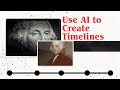 How to Use AI to Quickly Create a Timeline