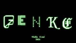 FENKE. iMafia Final 2024