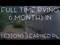 Lessons Learned - Full Time RVing for 6 Months P4 - TMWE S3 E12