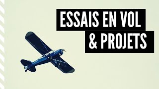 Essais en vol \u0026 projets