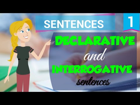 What are declarative and interrogative sentences?