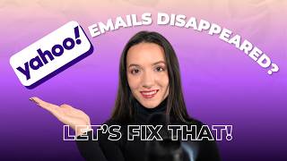 Why Your Yahoo Emails Disappeared & How to Find Old Emails