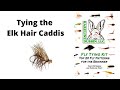 Tying the Elk Hair Caddis - Hareline Fly Tying Material Kit