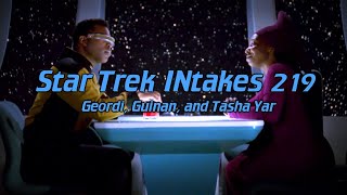 Star Trek INtakes: Geordi, Guinan, and Tasha Yar