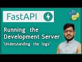 FastAPI Tutorial #4 | Understanding FastAPI Logs When Running the Dev Server | Python FastAPI