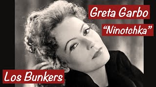 “Nada Nuevo Bajo el Sol” (Nothing new under the sun) Los Bunkers / Greta Garbo “Ninotchka”