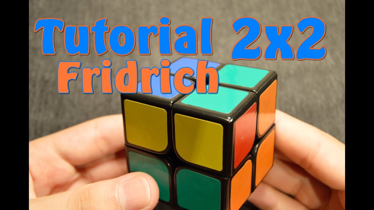 Tutorial 2x2 Intermedio - Avanzado | Método Fridrich Completo | Español ...