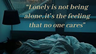 When You Feel Lonely | Quotes About Loneliness