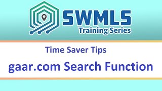 SWMLS Time Saver Tips - GAAR.com Search Functionality