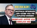 New Visa Alert: Australia Introduces Life-Saving Visa For Exploited Workers: Workplace Justice Visa