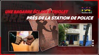 Une bagarre éclate à Triolet près de la station de police