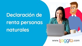 Seminario Virtual: Declaración de renta personas naturales (6 Ago 2020) | Loggro