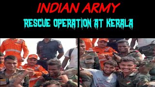 Indian Army Rescue operation at Kerala  - Big Salute Indian army 💪💪💪