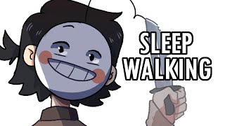 I Sleep Walk