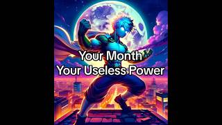 Your Month Your Useless Power #power#dragon#anime#ai#real #relatable#titans#darkness#month#shorts