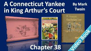 Chapter 38 - A Connecticut Yankee in King Arthur's Court - Sir Launcelot and Knights to the Rescue