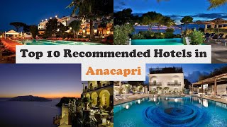Top 10 Recommended Hotels In Anacapri | Best Hotels In Anacapri