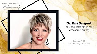 159: The Unexpected Ally In Your Menopause Journey