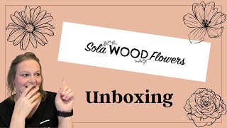 Sola Wood Flowers Unboxing | #solawoodflowers