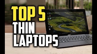 Best Thin Laptops in 2018 - Which Is The Thinnest Laptop?