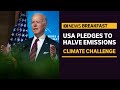 Joe Biden pledges to cut American greenhouse gas emissions in half by 2030 | ABC News