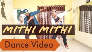 Dance - MITHI MITHI | AMRIT MAAN Ft JASMINE SANDLAS | DANCE VIDEO | Dance Performance