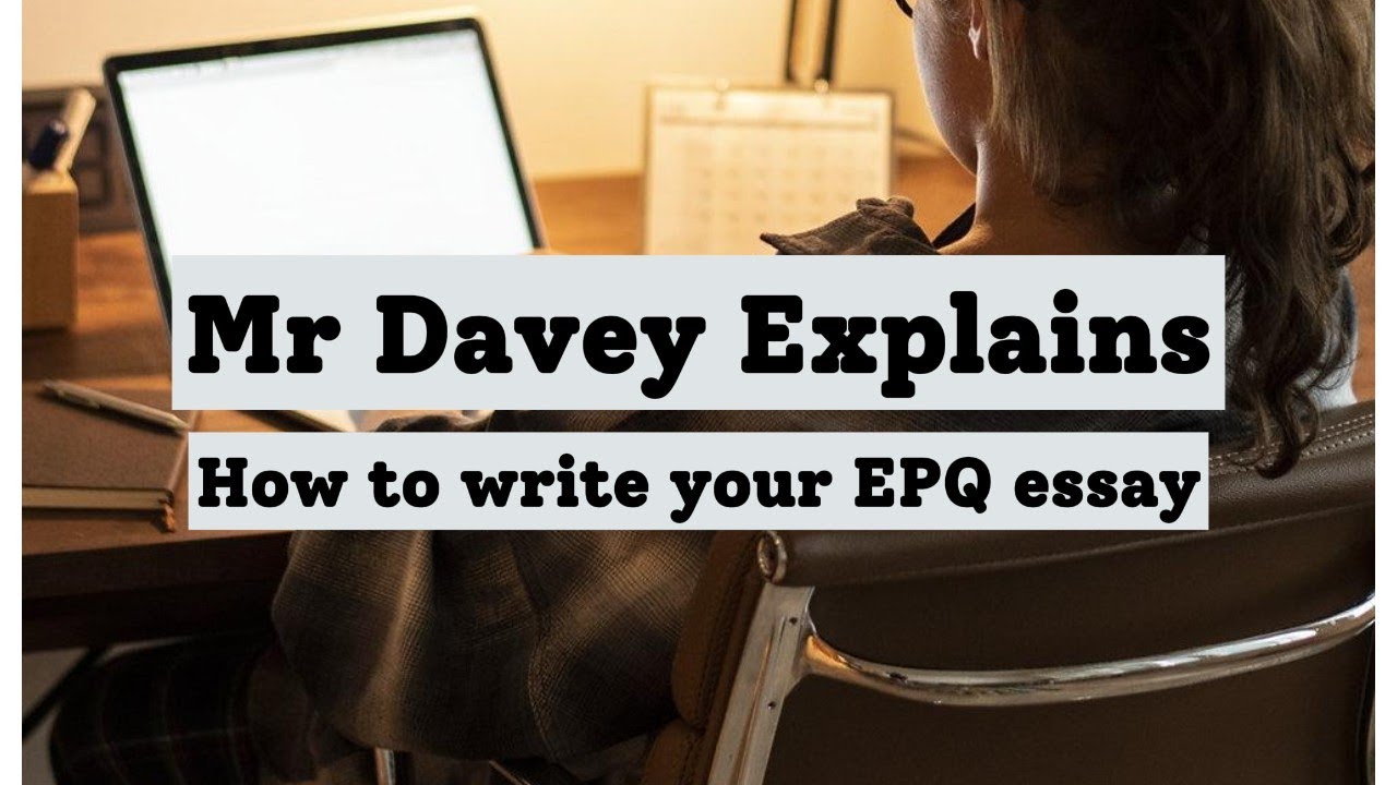 How To Write Your Epq Essay Youtube